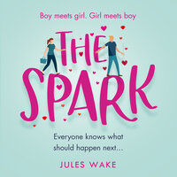 The Spark - Jules Wake