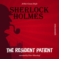 The Resident Patient - Sir Arthur Conan Doyle