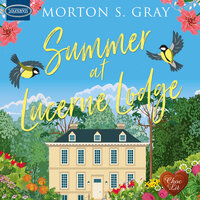 Summer at Lucerne Lodge - Morton S. Gray