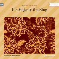 His Majesty the King - Rudyard Kipling