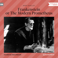 Frankenstein or The Modern Prometheus - Mary Shelley