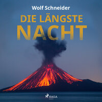 Die längste Nacht - Wolf Schneider