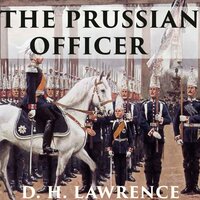 The Prussian Officer - D. H. Lawrence