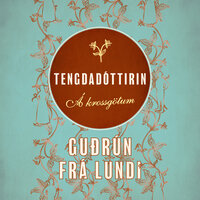 Tengdadóttirin I - Á krossgötum - Guðrún frá Lundi