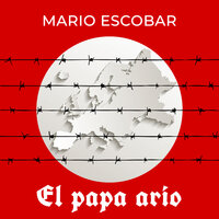 El papa ario - Mario Escobar