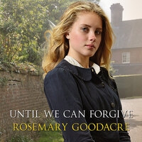 Until We Can Forgive - Rosemary Goodacre