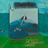 The Queen of Paradise’s Garden: A traditional Newfoundland folktale - Andy Jones