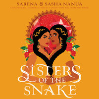 Sisters of the Snake - Sasha Nanua, Sarena Nanua