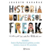 Historia universal freak - José Joaquín Barañao