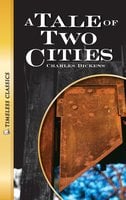 A Tale of Two Cities: Timeless Classics - Charles Dickens