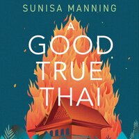 A Good True Thai - Sunisa Manning