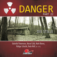 Danger, Part 22: Die Stille - Markus Duschek