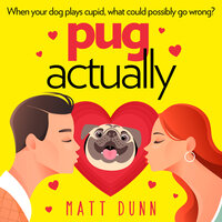 Pug Actually - Matt Dunn