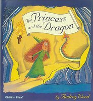 The Princess and the Dragon - Audrey Wood