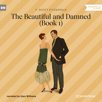 The Beautiful and Damned, Book 1 - F. Scott Fitzgerald