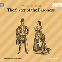The Sister of the Baroness - Katherine Mansfield