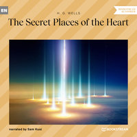 The Secret Places of the Heart - H.G. Wells
