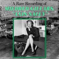 A Rare Recording of Mildred Gillars, "Axis Sally" - "Axis Sally" Mildred Gillars