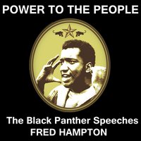 Power to the People: The Black Panther Speeches - Fred Hampton