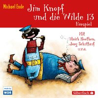 Jim Knopf und die Wilde 13 - Das WDR-Hörspiel - Michael Ende