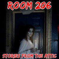Room 206: A Short Horror Story - Stories From The Attic