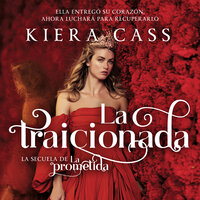 La traicionada - Kiera Cass