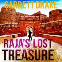The Raja's Lost Treasure - Garrett Drake