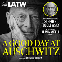 A Good Day at Auschwitz - Stephen Tobolowsky