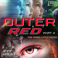 The Three Little Peggs: Outer Red - Jeff Walker