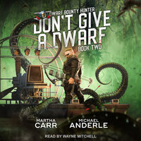 Don’t Give A Dwarf - Michael Anderle, Martha Carr