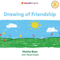 Drawing of Friendship - Mukta Bam