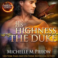 His Highness The Duke: A Qurilixen World Novel - Michelle M. Pillow