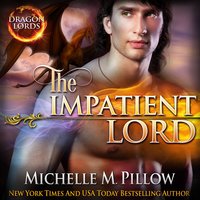 The Impatient Lord: A Qurilixen World Novel - Michelle M. Pillow