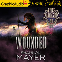 Wounded [Dramatized Adaptation]: Rylee Adamson 8 - Shannon Mayer