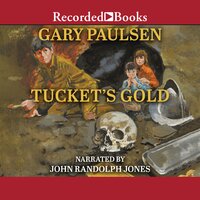 Tucket's Gold - Gary Paulsen