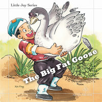 The Big Fat Goose - Xin Ping