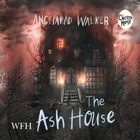 The Ash House - Angharad Walker