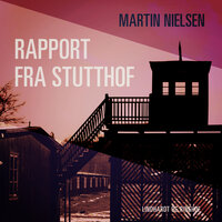 Rapport fra Stutthof - Martin Nielsen