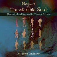 Memoirs of a Transferable Soul - W. Town Andrews