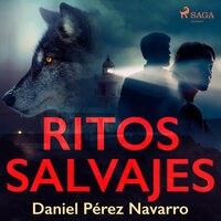 Ritos salvajes - Daniel Pérez Navarro