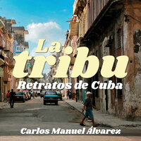 La tribu - Carlos Manuel Alvarezs