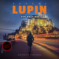 Arsène Lupin – den hule nål - Maurice Leblanc