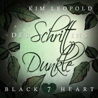 Der Schritt ins Dunkle - Black Heart, Band 7 - Kim Leopold