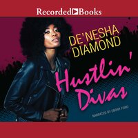 Hustlin' Divas - De'Nesha Diamond