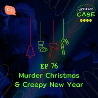 EP76 Murder Christmas and a Creepy New Year - Salmon Podcast