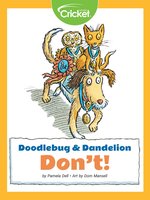 Doodlebug & Dandelion: Don't - Pamela Dell