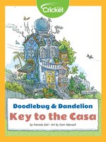 Doodlebug & Dandelion: Key to the Casa - Pamela Dell