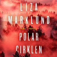Polarcirklen - Liza Marklund