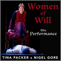 Women of Will - Nigel Gore, Tina Packer
