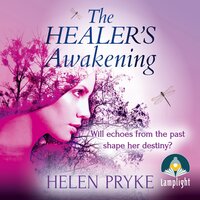 The Healer's Awakening - Helen Pryke